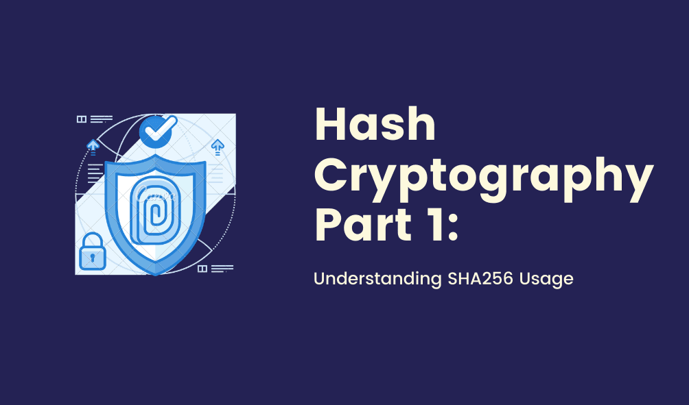 Understanding Hash Cryptography In Blockchains: Part 1